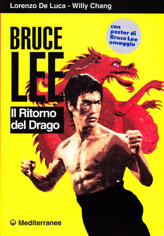Libro - Bruce Lee Il ritorno del drago - Chang, Willy