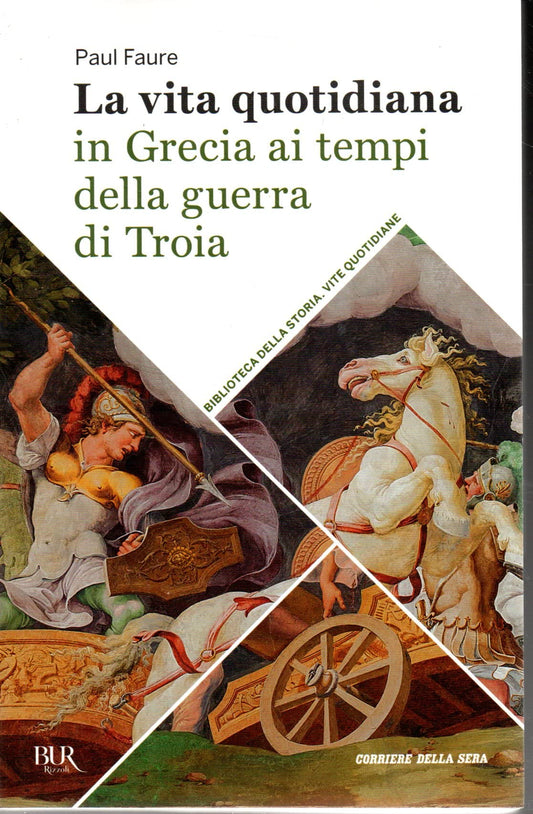 Libro - La vita quotidiana in Grecia ai tempi della guerra di Troia