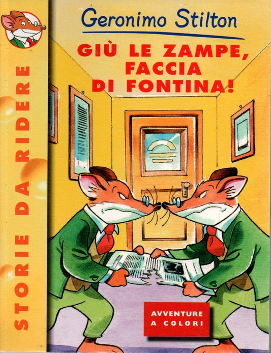 Libro - Giù le zampe, faccia di fontina! Ediz illustrata - Stilton,