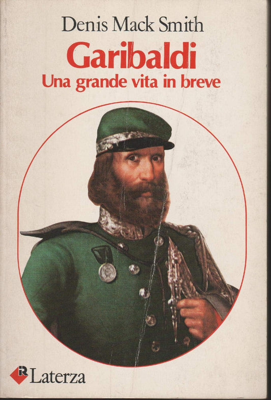 Libro - Garibaldi Una grande vita in breve - Smith, Denis Mack