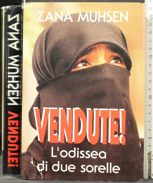 Libro - Vendute! L'odissea di due sorelle - Muhsen, Zana