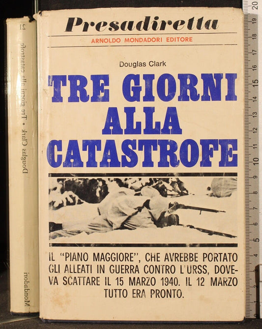 Libro - Tre giorni alla catastrofe - Douglas, Clark