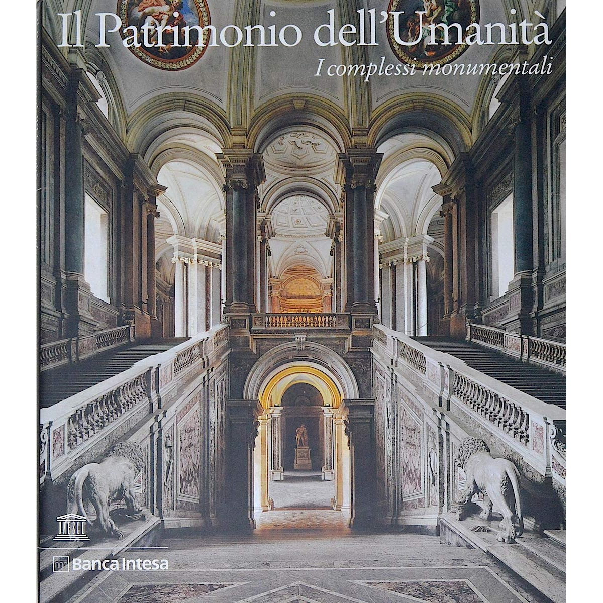 Libro - PATRIMONIO DELL'UMANITA I COMPLESSI MONUMENTALI 2003 - AA.VV