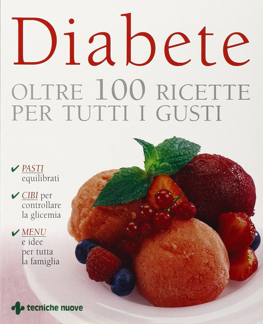 Libro - Diabete Oltre 100 ricette per tutti i gusti