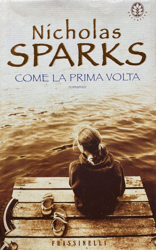 Libro - Come la prima volta - Sparks, Nicholas