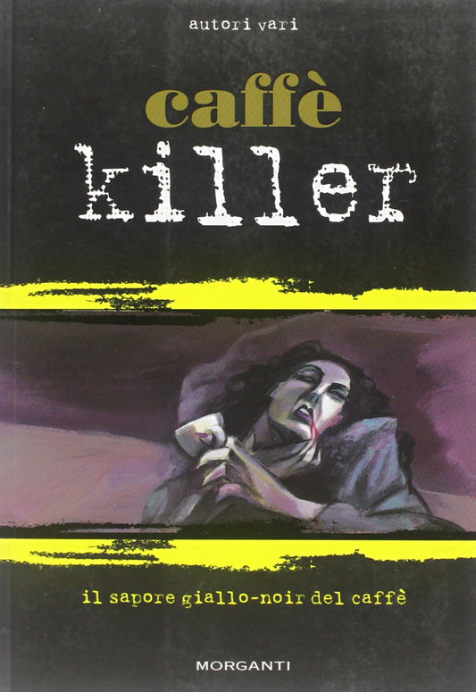 Libro - Caffèkiller Il sapore giallo-noir del caffè