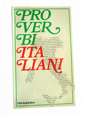 Libro - PROVERBI ITALIANI - CLUB DEGLI EDITORI 1980 - ANONIMO