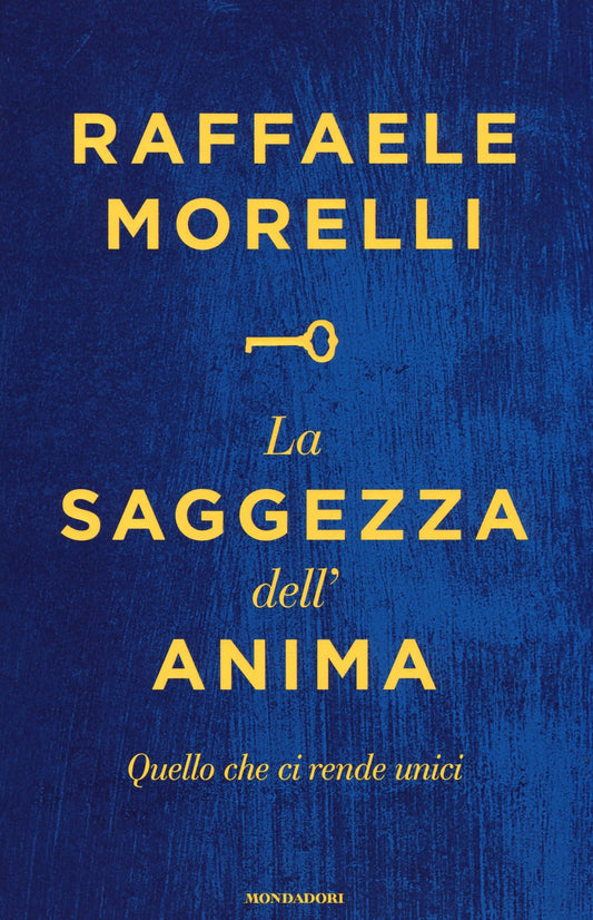 Libro - La saggezza dell'anima Quello che ci rende unici - Morelli,