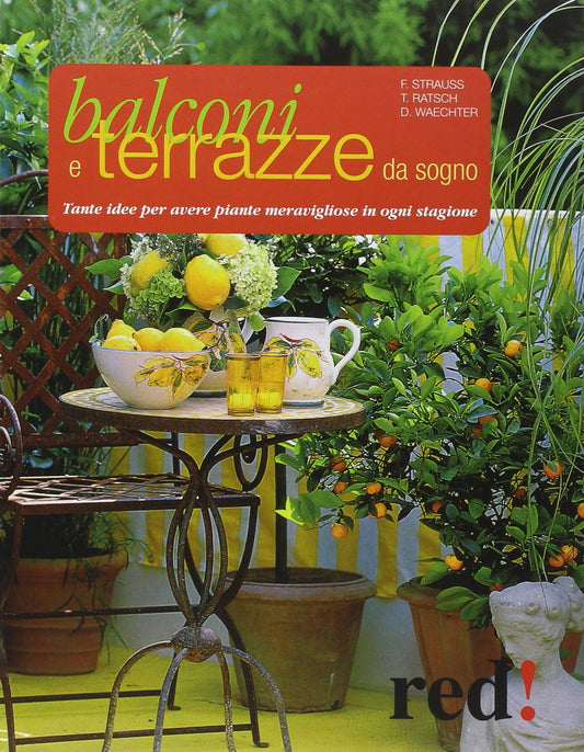 Libro - Balconi e terrazzi da sogno Tante idee  - Strauss, Friedrich