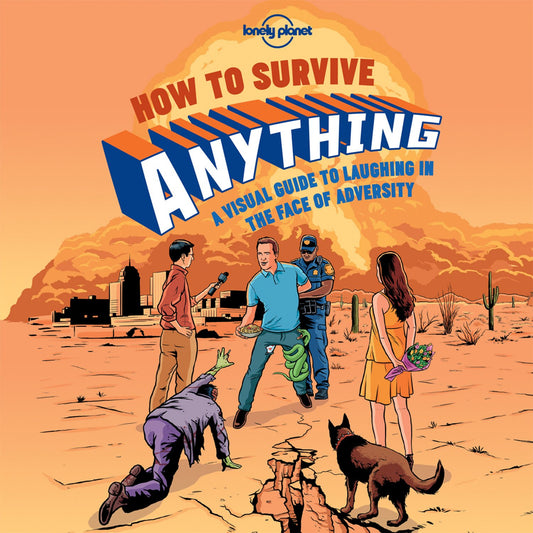 Libro - How to Survive Anything: A Visual Guide to  - Lonely, Planet