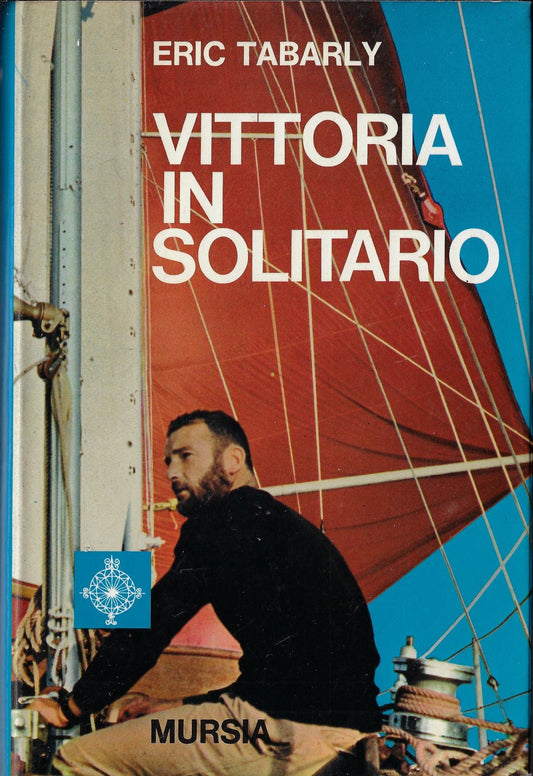Libro - Vittoria in solitaria - Tabarly Eric