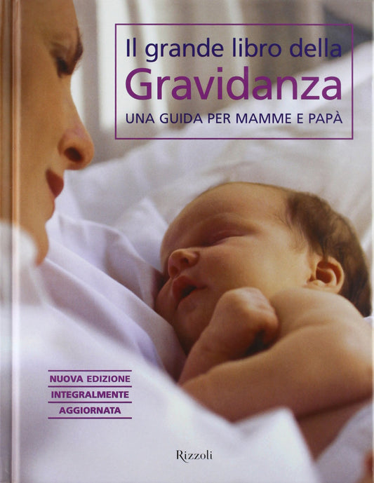 Il grande libro della gravidanza Una guida per mamme e papà