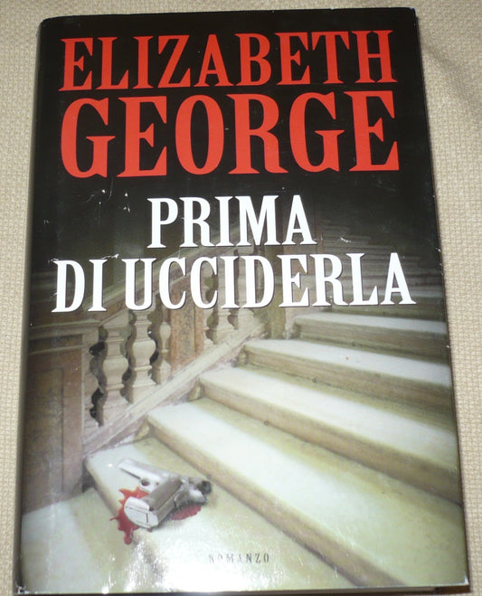 Libro - Prima di ucciderla - George, Elizabeth