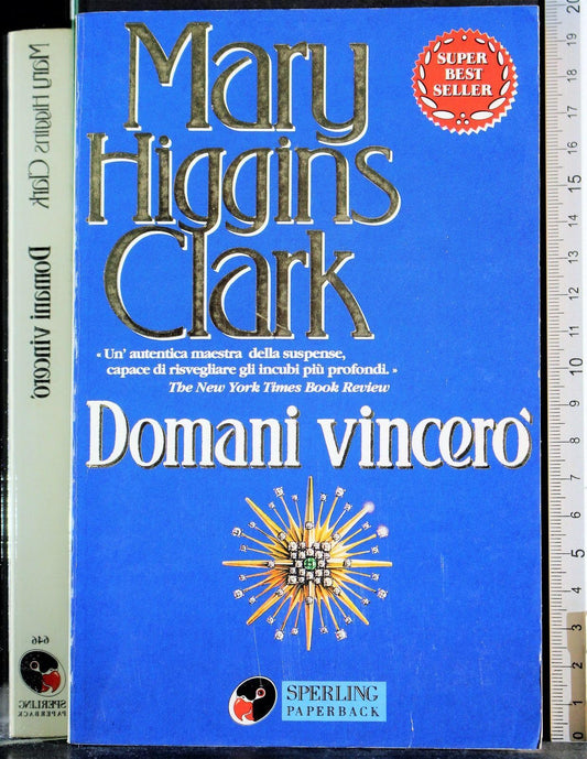 Libro - Domani vincerò - Higgins Clark, Mary