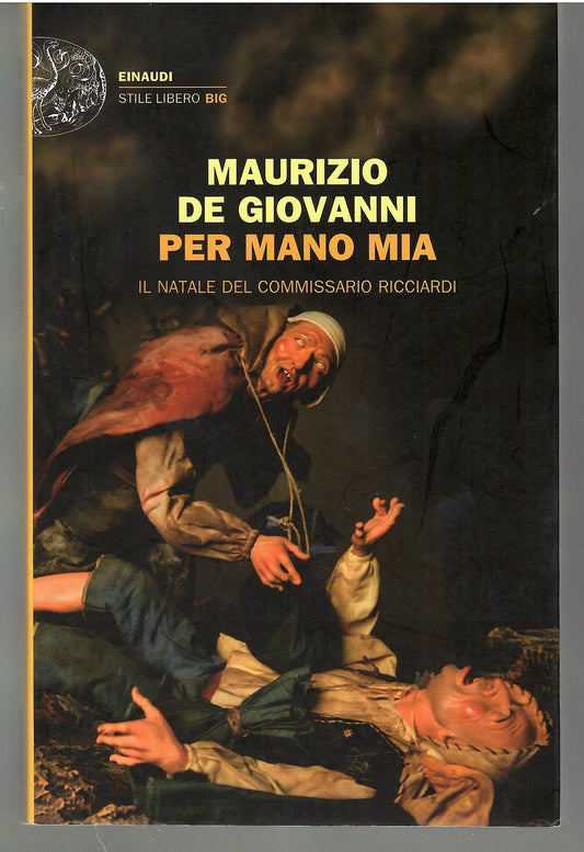 Libro - Per mano mia Il Natale del commissar - de Giovanni, Maurizio