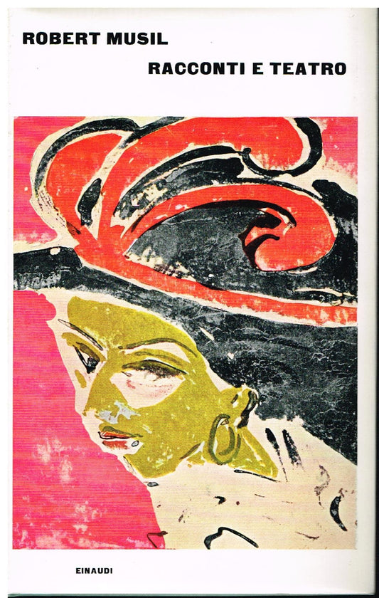 Libro - Racconti e teatro. - Musil, Robert