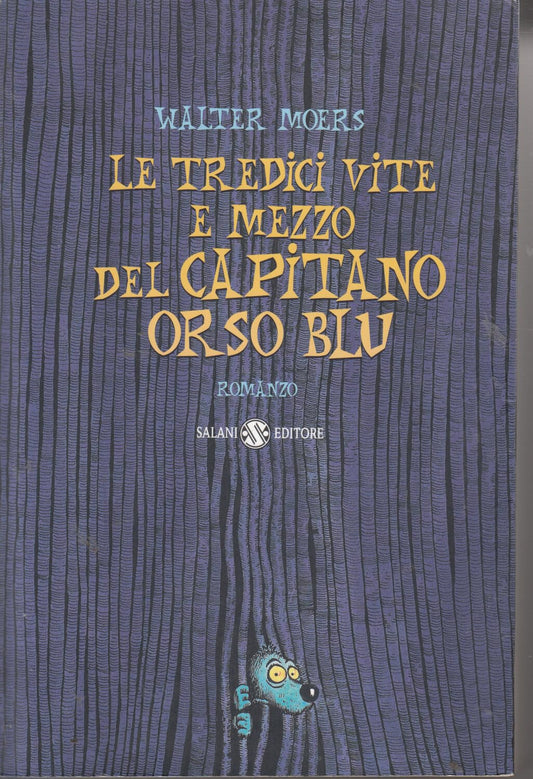 Libro - Le tredici vite e mezzo del Capitano Orso Blu - Moers, Walt