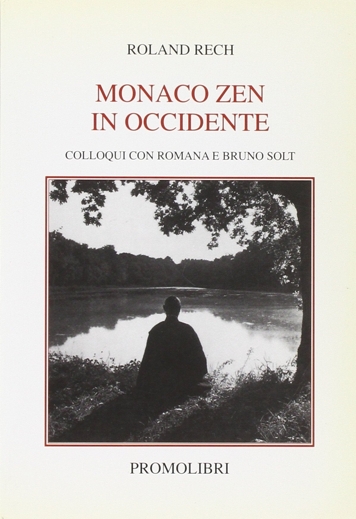 Monaco zen in Occidente. Colloqui con Romana e Bruno Solt