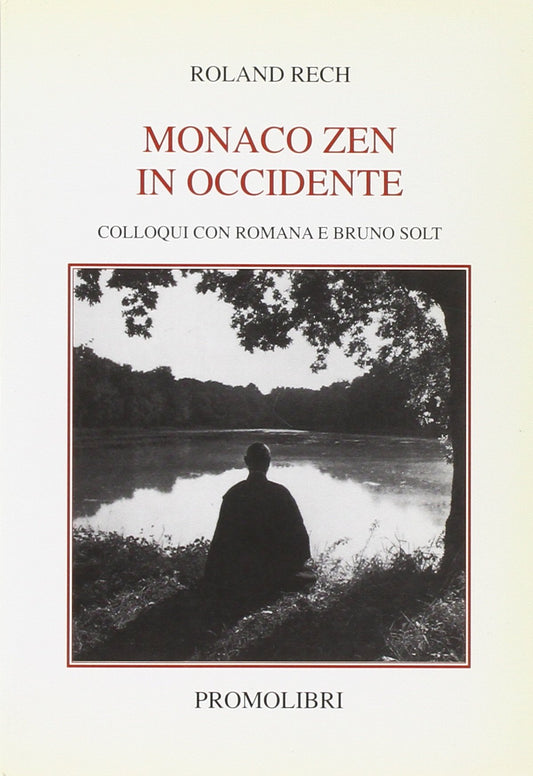 Libro - Monaco zen in Occidente Colloqui con Romana e - Rech, Roland