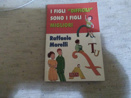 Libro - I figli difficili sono i figli migliori - Vari