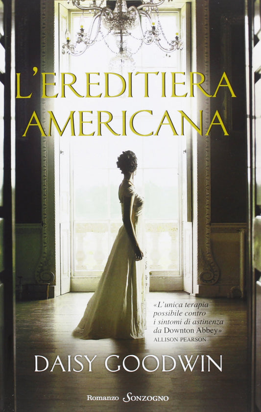 Libro - L'ereditiera americana - Goodwin, Daisy