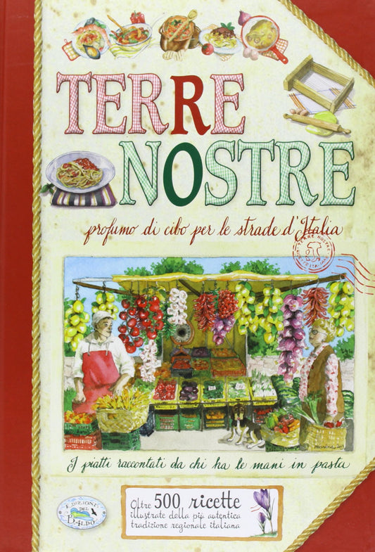 Libro - Terre nostre Profumo di cibo per le strade d'Italia - Autori