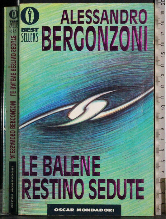 Libro - Le balene restino sedute - Bergonzoni, Alessandro