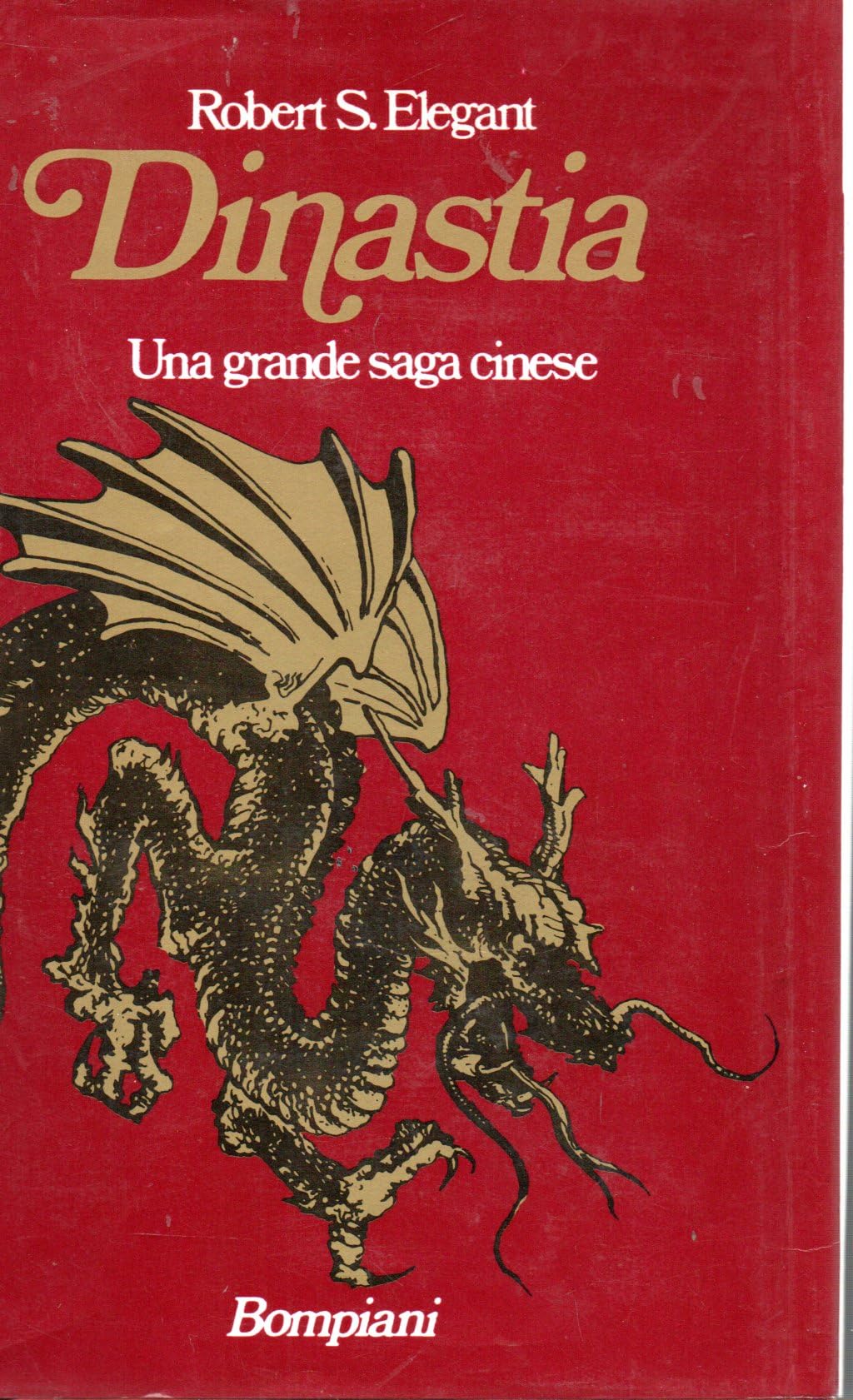 Dinastia Robert Elegant 1 edizione settembre 1978 OTTIMO STATO