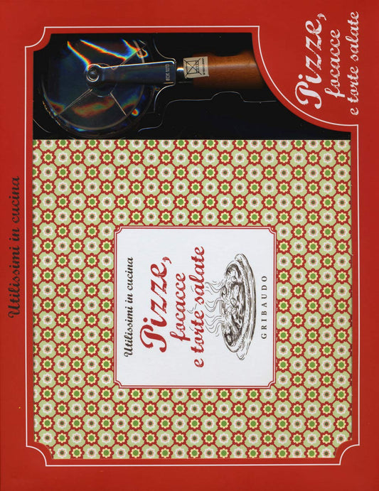 Libro - Pizze, focacce, torte salate Con gadget
