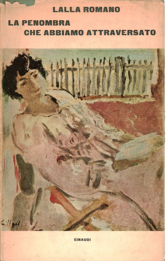 Libro - La penombra che abbiamo attraversato. - Romano, Lalla