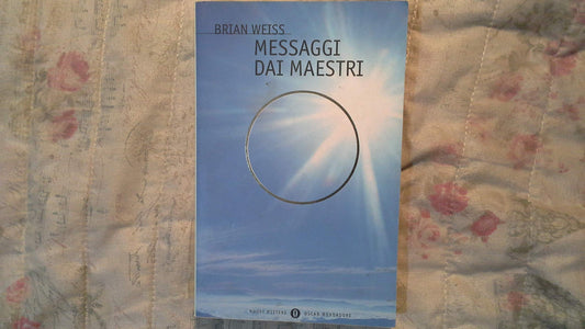 Libro - Messaggi dai maestri - Weiss, Brian L.