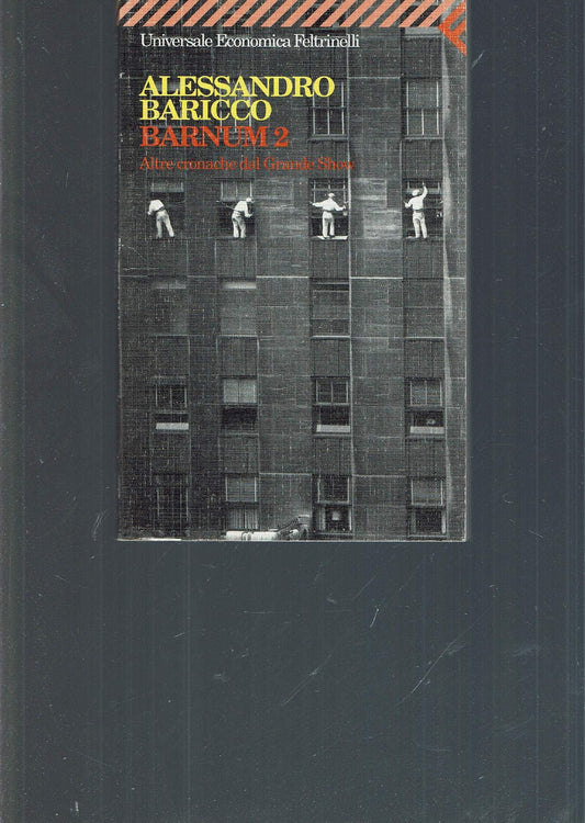 Libro - Barnum 2. Altre cronache del grande show - Baricco, Alessandro