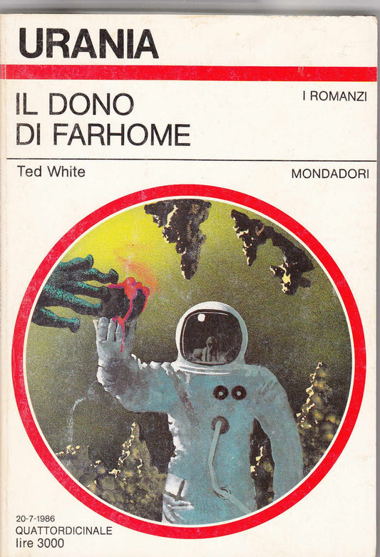 Libro - Urania N. 1027. Il Dono Di Farhome Di Ted White Ed. 1986 Ed.