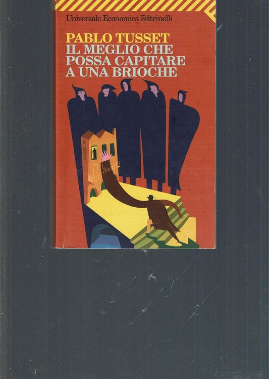 Libro - Il meglio che possa capitare a una brioche - Tusset, Pablo