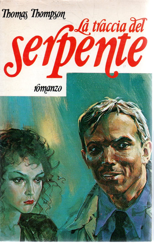 Libro - La traccia del serpente Thomas Thompson CIL 1981