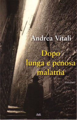 L- DOPO LUNGA E PENOSA MALATTIA - ANDREA VITALI - MONDOLIBRI--- 2008- B- ZCS259