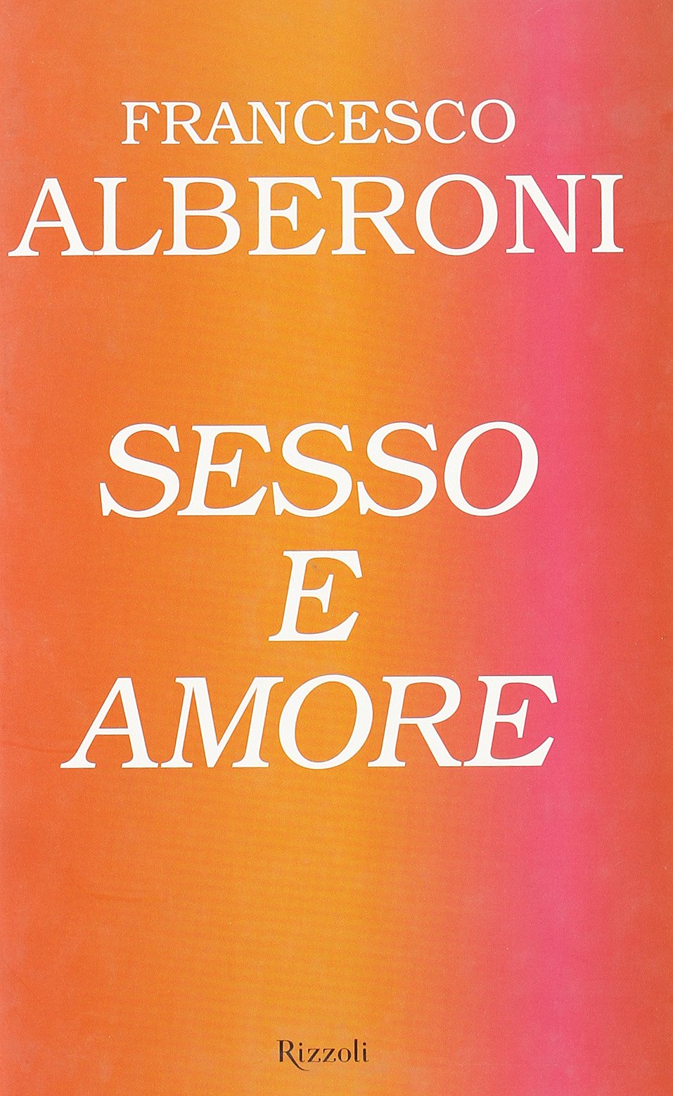 Libro - Sesso e amore - Alberoni, Francesco