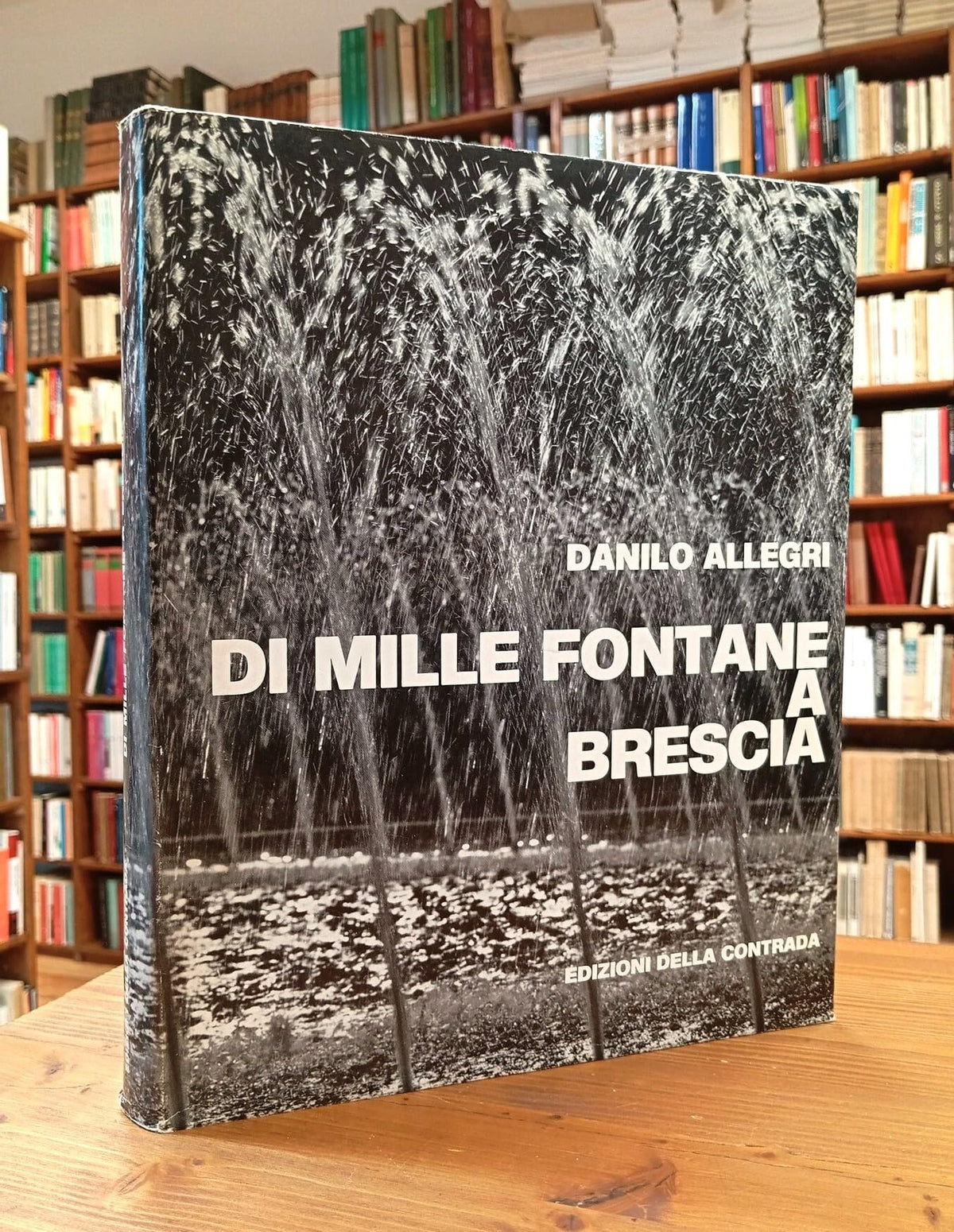 Libro - Di mille fontane a Brescia - Allegri, Danilo