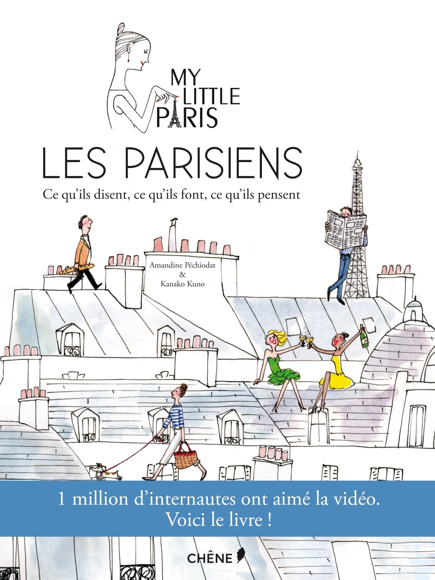 Les parisiens: Ce qu'ils disent, ce qu'ils font, ce qu'ils pensent