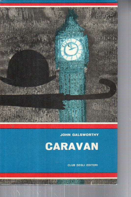 Libro - Caravan Racconti volume 2° John Galsworthy CDE 1962 - Vari