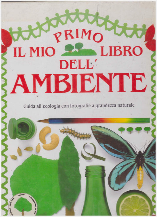 Il mio primo libro dell' Ambiente - Wilkes, Angela