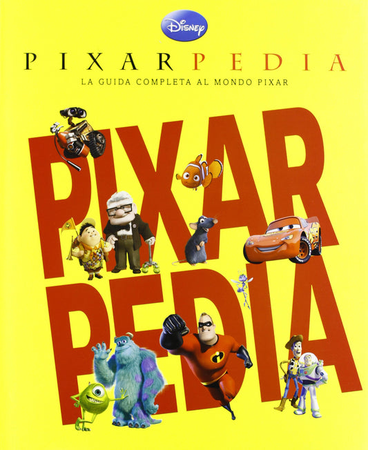 Libro - Pixarpedia La guida completa al mondo Pixar
