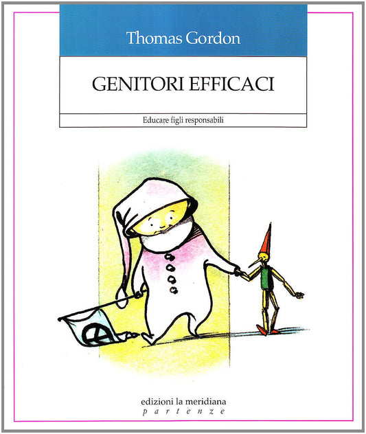 Libro - Genitori efficaci Educare figli responsabili - Gordon, Thom