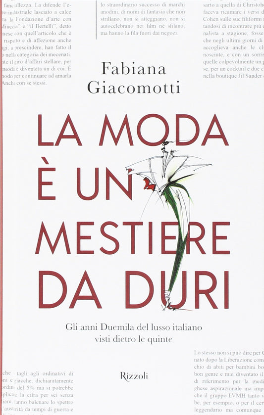 Libro - La moda è un mestiere da duri Gli anni - Giacomotti, Fabiana