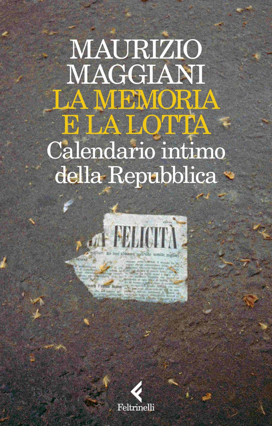 Libro - La memoria e la lotta Calendario intimo - Maggiani, Maurizio
