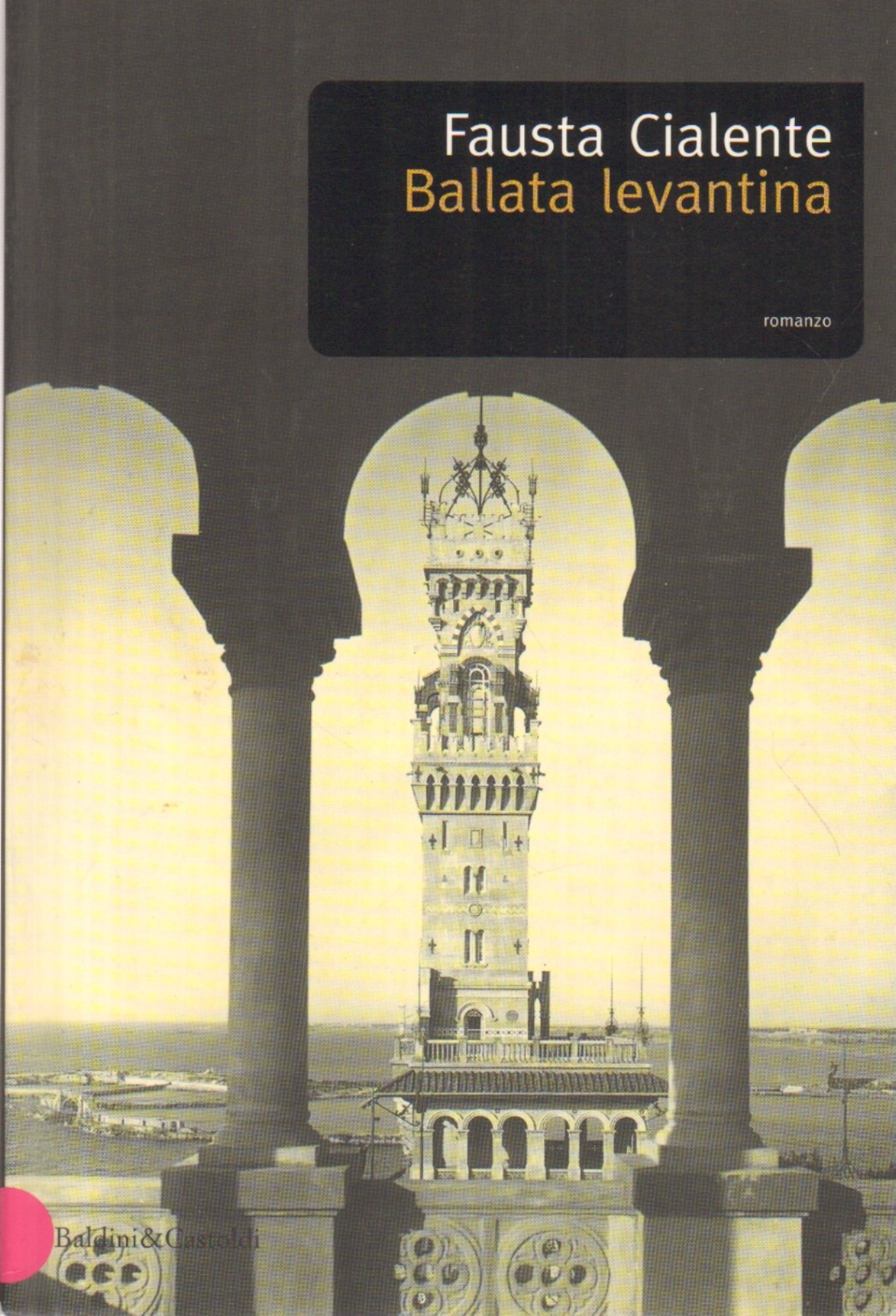 Libro - Ballata levantina - Cialente, Fausta