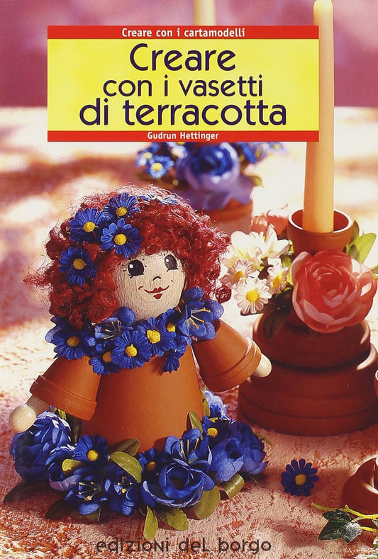 Libro - Creare con i vasetti di terracotta - Hettinger, Gudrun