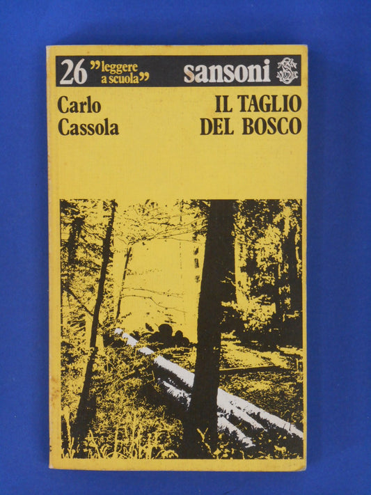 Libro - IL TAGLIO DEL BOSCO - Carlo, Cassola