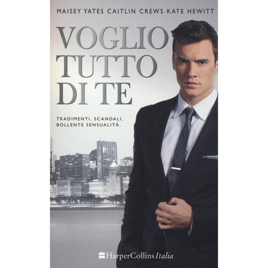 Libro - Voglio tutto di te - Yates, Maisey