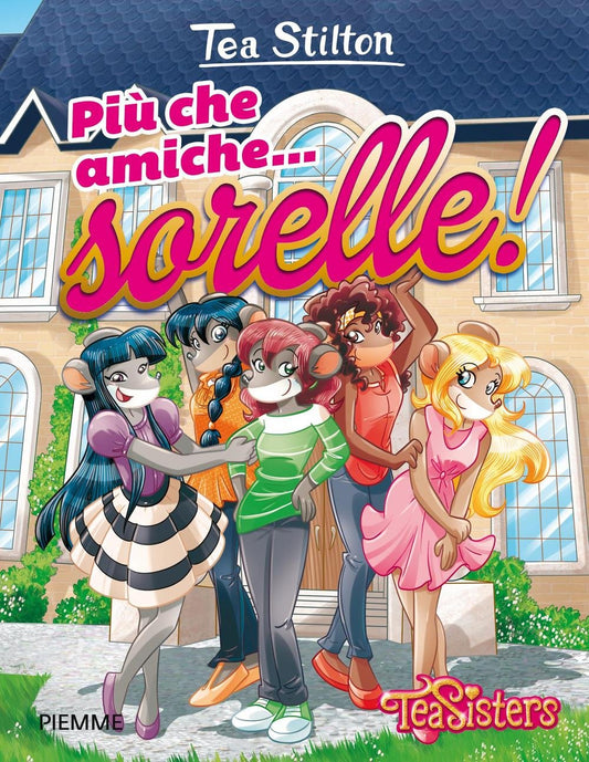 Libro - Più che amiche sorelle! - Stilton, Tea